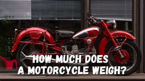 How Much Does an Average Motorcycle Weigh? And Why Do Some Bikers Prefer Heavier Bikes for Long Rides?